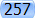 257